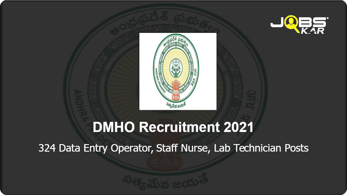 DMHO Recruitment 2021: Apply for 324 Data Entry Operator, Staff Nurse, Lab Technician Posts