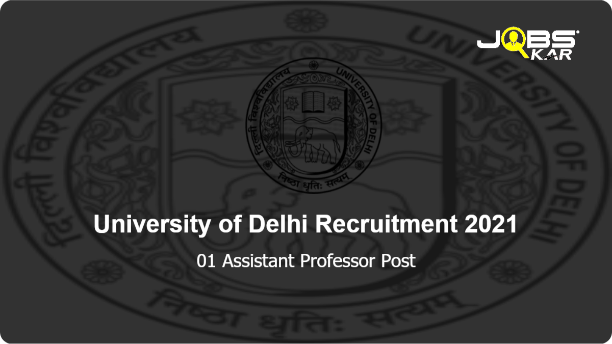 University of Delhi Recruitment 2021: Apply Online for Assistant Professor Post