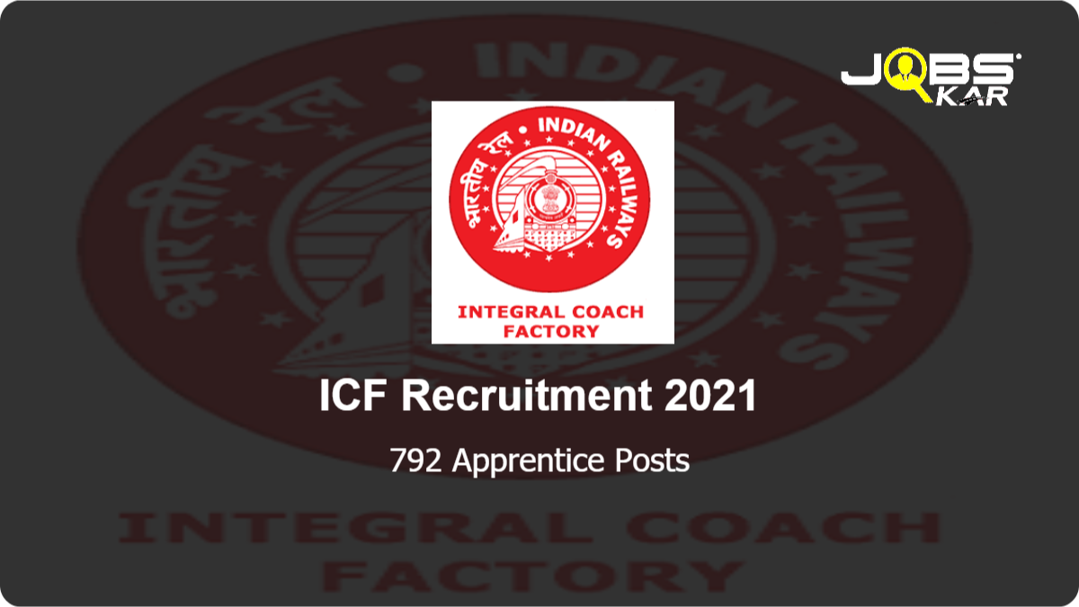 ICF Recruitment 2021: Apply Online for 792 Apprentice Posts