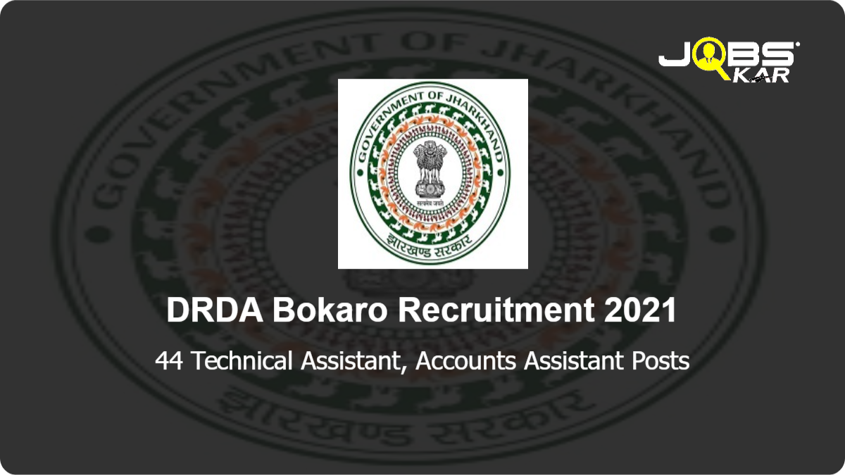 DRDA Bokaro Recruitment 2021: Apply Online for 44 Technical Assistant, Accounts Assistant Posts