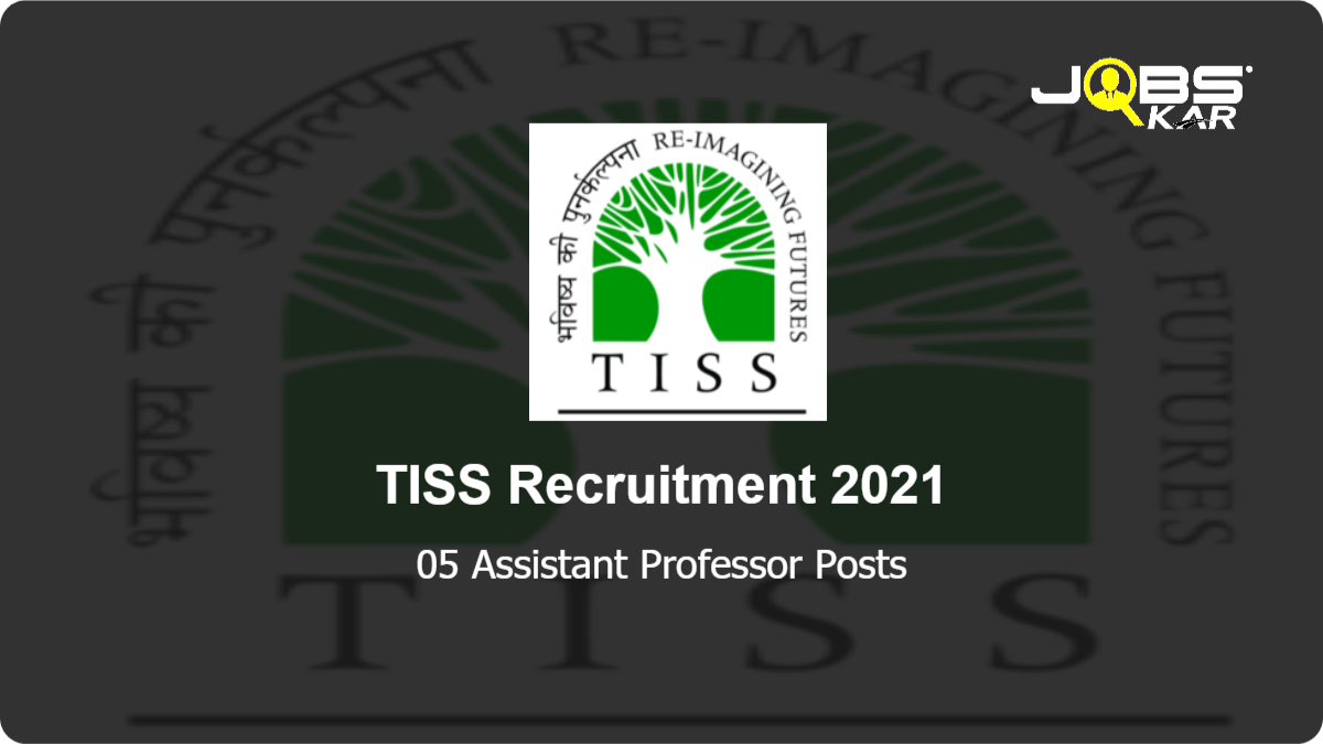 TISS Recruitment 2021: Apply Online for Assistant Professor Posts