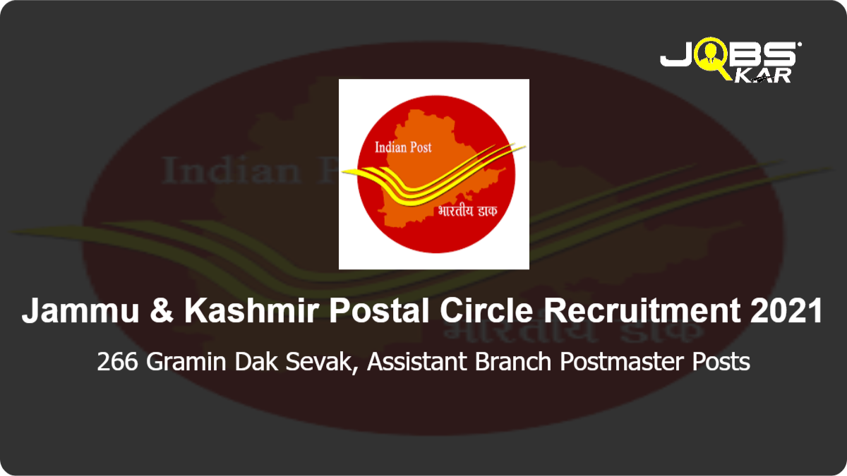 Jammu & Kashmir Postal Circle Recruitment 2021: Apply Online for 266 Gramin Dak Sevak, Assistant Branch Postmaster Posts