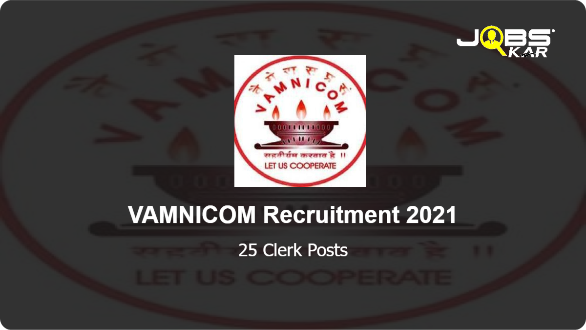 VAMNICOM Recruitment 2021: Apply Online for 25 Clerk Posts