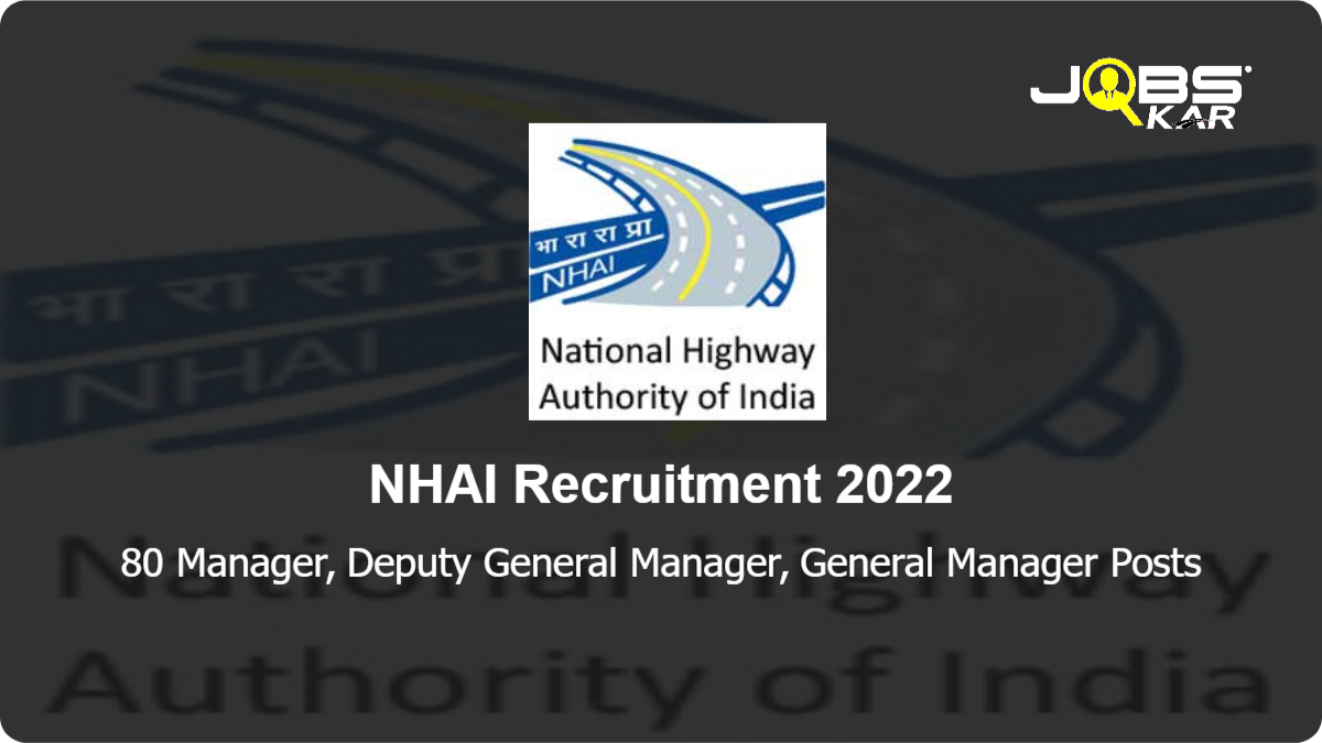 NHAI Recruitment 2022: Apply Online for 80 Manager, Deputy General Manager, General Manager Posts