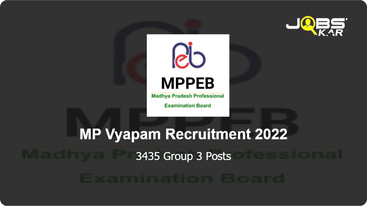 MP Vyapam Recruitment 2022: Apply Online for 3435 Group 3 Posts