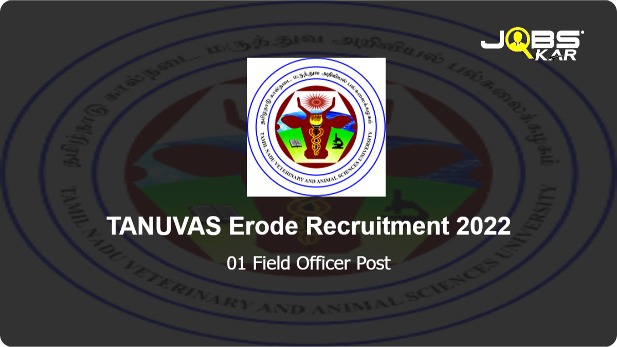 TANUVAS Erode Recruitment 2022: Apply Online for Field Officer Post