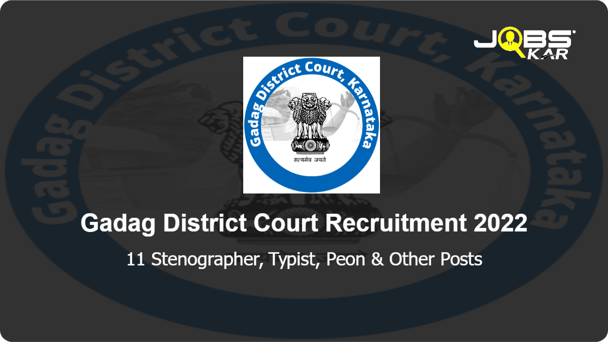 Gadag District Court Recruitment 2022: Apply Online for 11 Stenographer, Typist, Peon, Process Server Posts