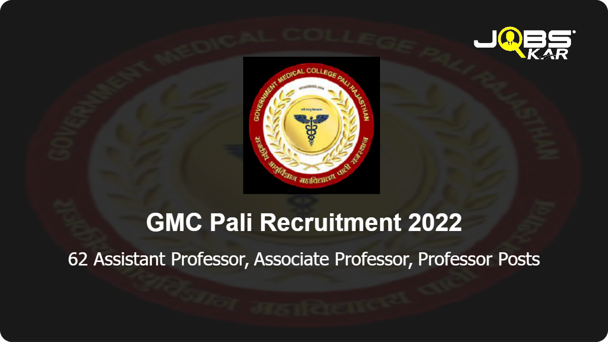 GMC Pali Recruitment 2022: Apply for 62 Assistant Professor, Associate Professor, Professor Posts
