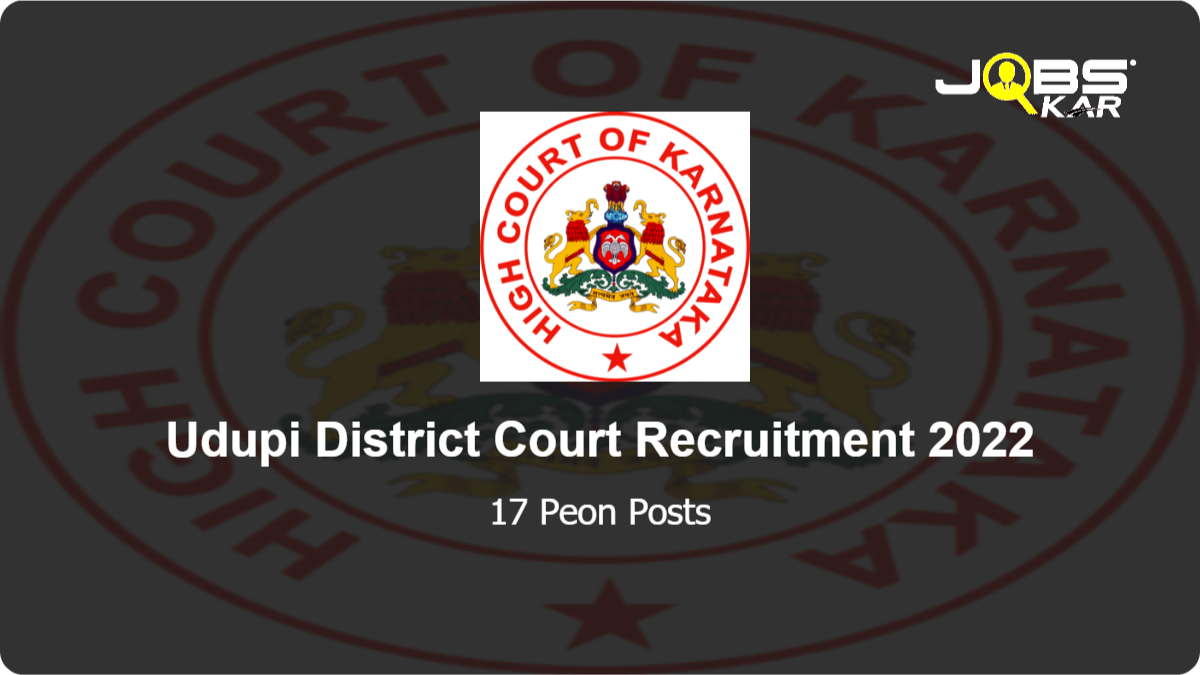 Udupi District Court Recruitment 2022: Apply Online for 17 Peon Posts