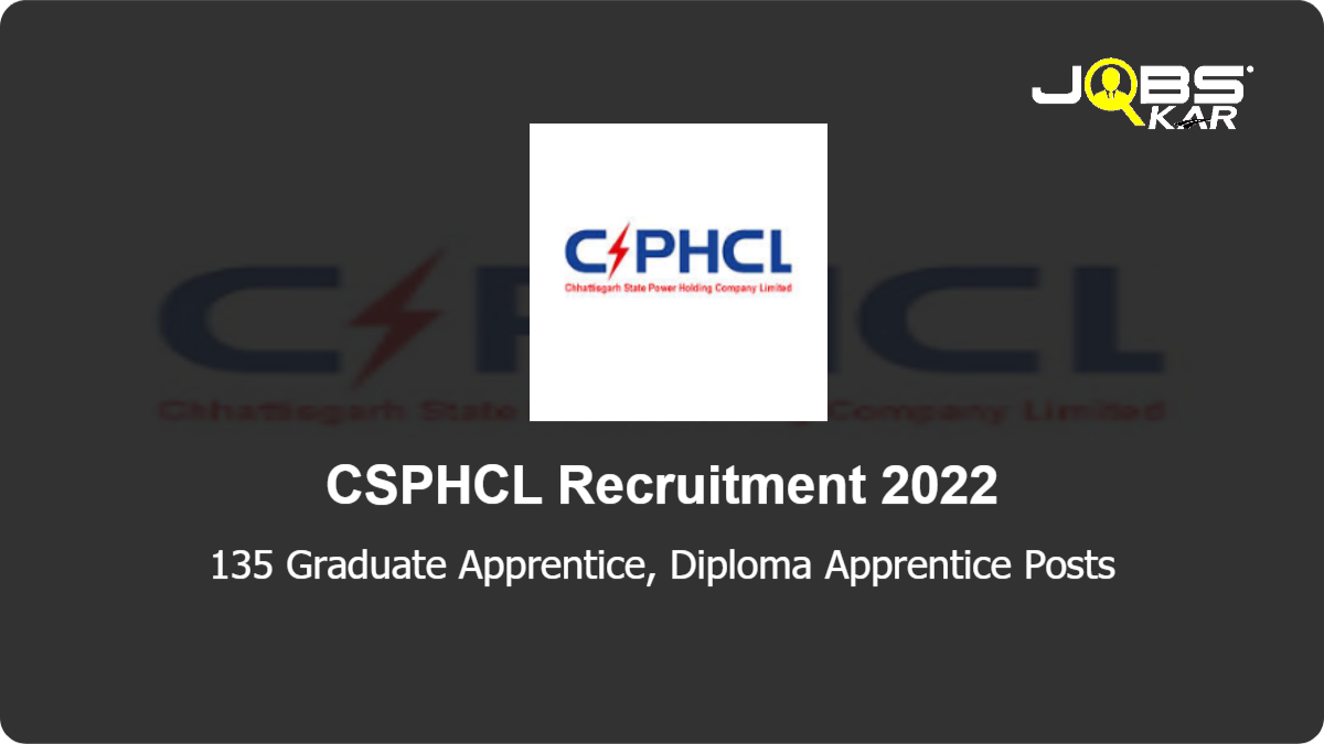 CSPHCL Recruitment 2022: Apply Online for 135 Graduate Apprentice, Diploma Apprentice Posts