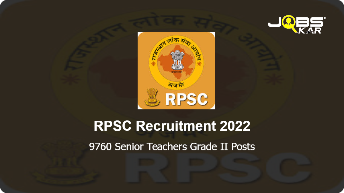 RPSC Recruitment 2022: Apply Online for 9760 Senior Teachers Grade II Posts