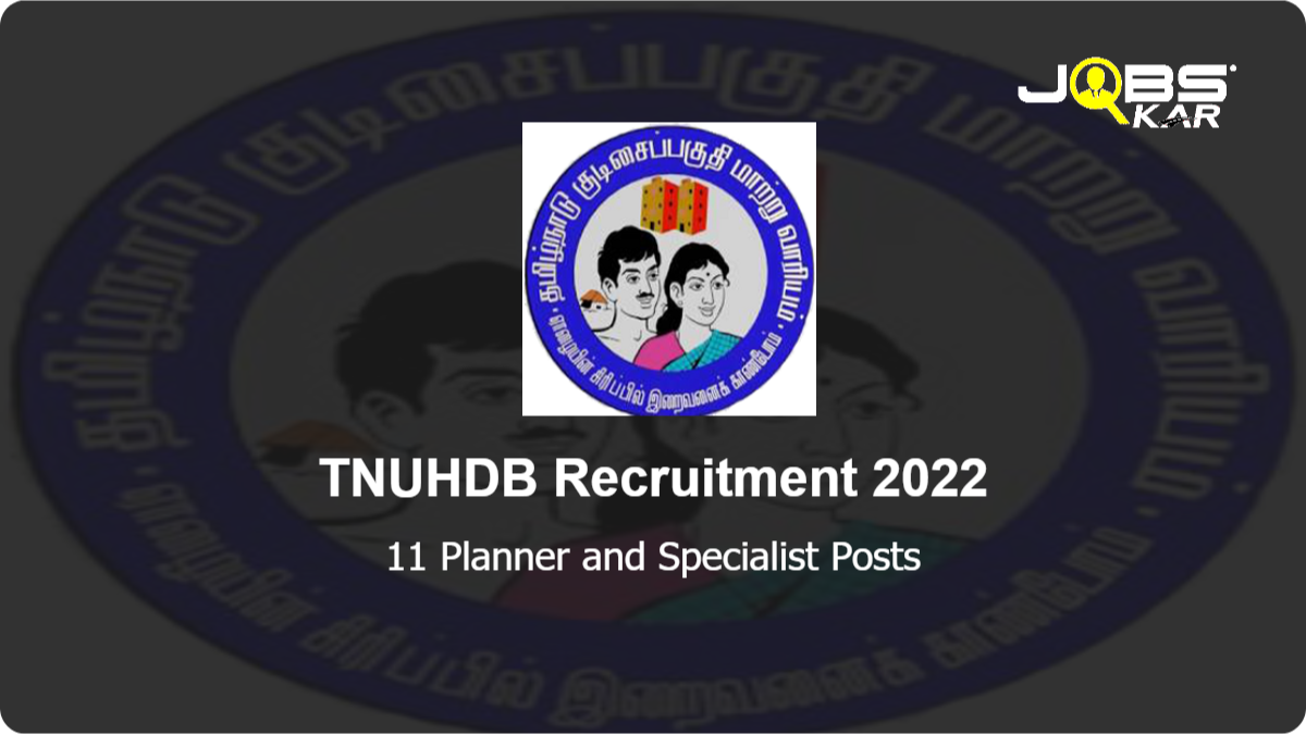 TNUHDB Recruitment 2022: Apply for 11 Planner and Specialist Posts