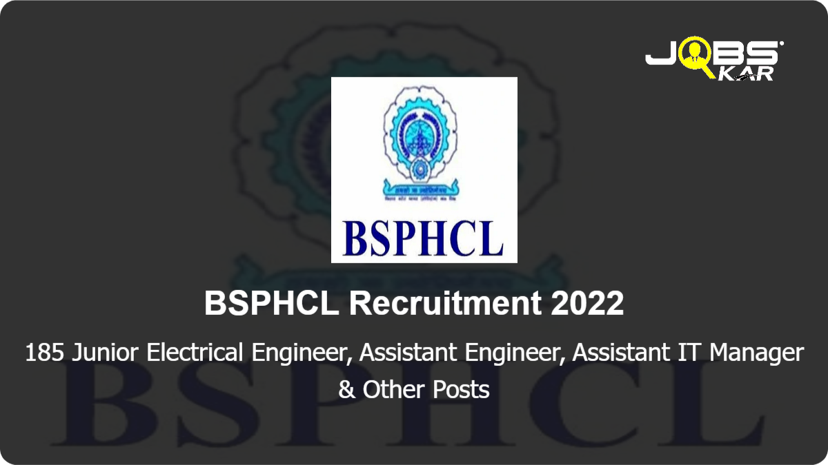 BSPHCL Recruitment 2022: Apply Online for 185 Assistant Engineer, Assistant, Assistant Electrical Engineer & Other Posts
