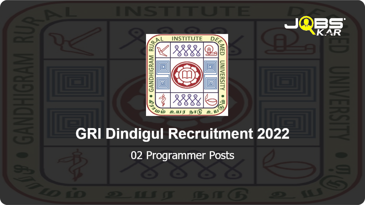 GRI Dindigul Recruitment 2022: Apply Online for Programmer Posts
