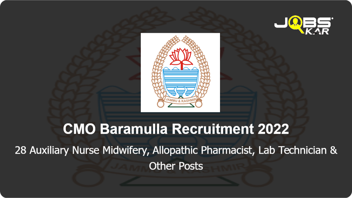 CMO Baramulla Recruitment 2022: Apply for 28 Auxiliary Nurse Midwifery, Allopathic Pharmacist, Lab Technician, Junior Grade Nurse Posts