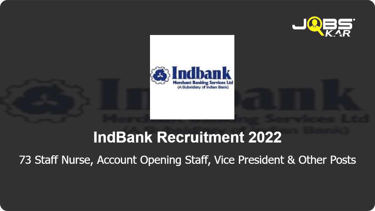IndBank Recruitment 2022: Apply for 73 Staff Nurse, Account Opening Staff, Vice President, Network Engineer & Other Posts