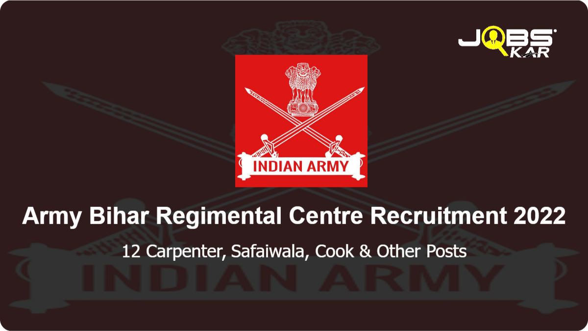 Army Bihar Regimental Centre Recruitment 2022: Apply for 12 Carpenter, Safaiwala, Cook, Washerman, Barber Posts