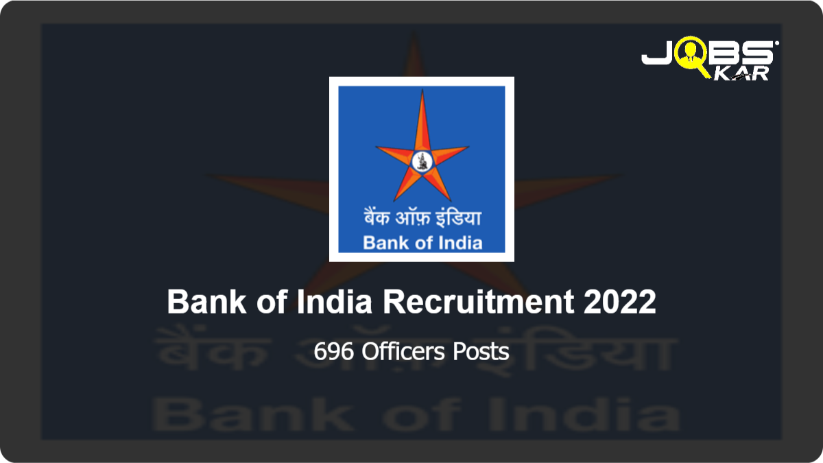 Bank of India Recruitment 2022: Apply Online for 696 Officers Posts