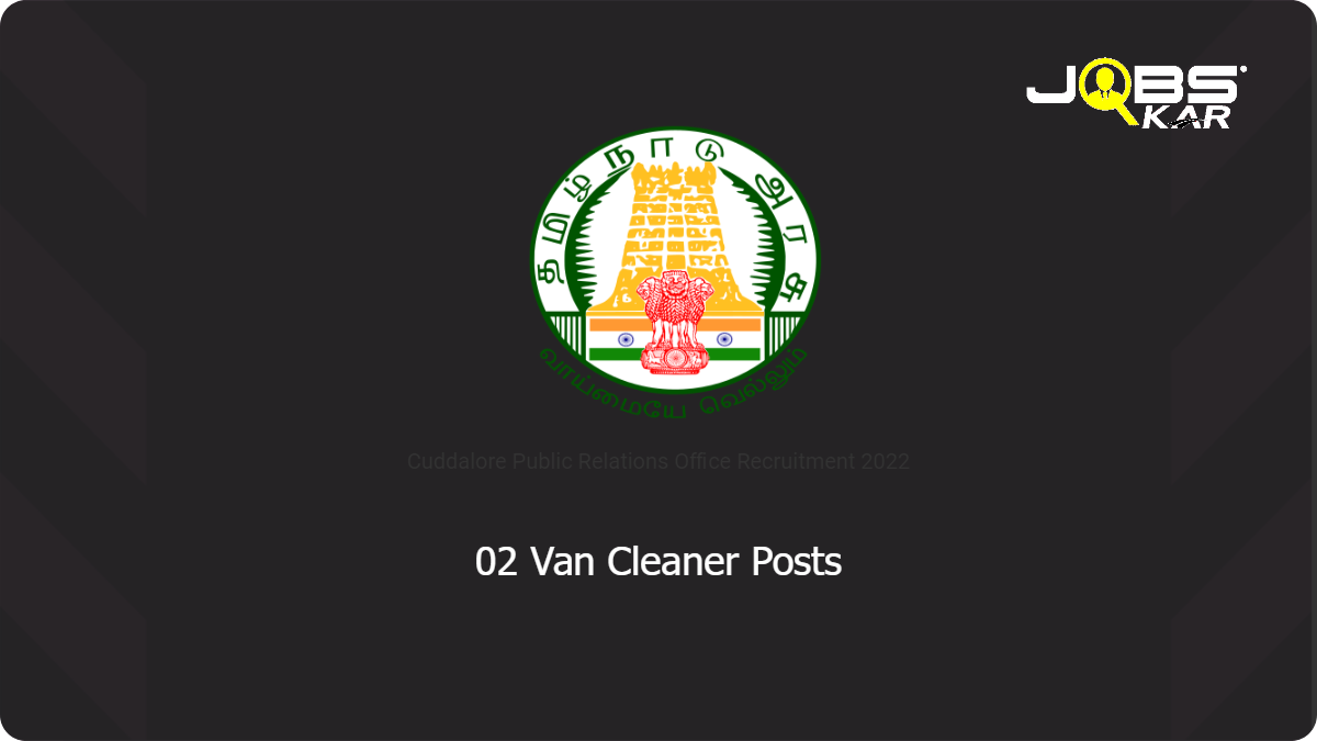 Cuddalore Public Relations Office Recruitment 2022: Apply for Van Cleaner Posts