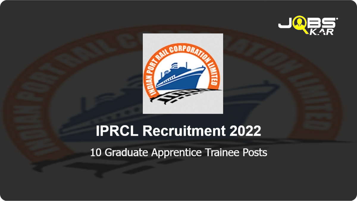 IPRCL Recruitment 2022: Apply Online for 10 Graduate Apprentice Trainee Posts