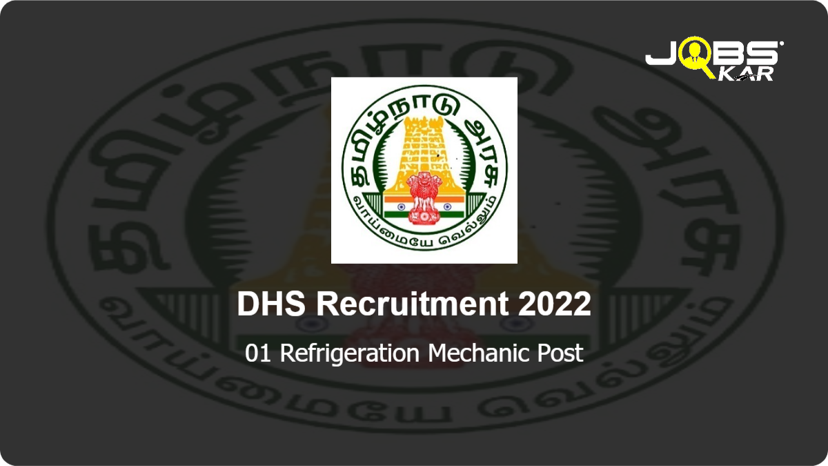 DHS Recruitment 2022: Apply Online for Refrigeration Mechanic Post
