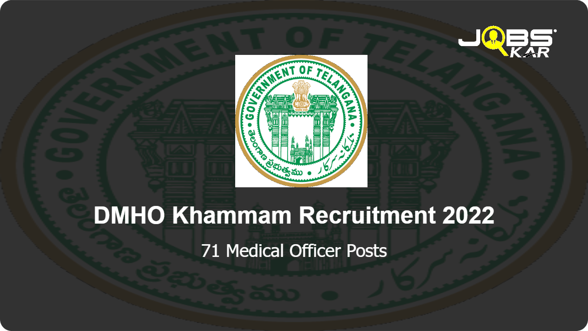 DMHO Khammam Recruitment 2022: Apply Online for 71 Medical Officer Posts