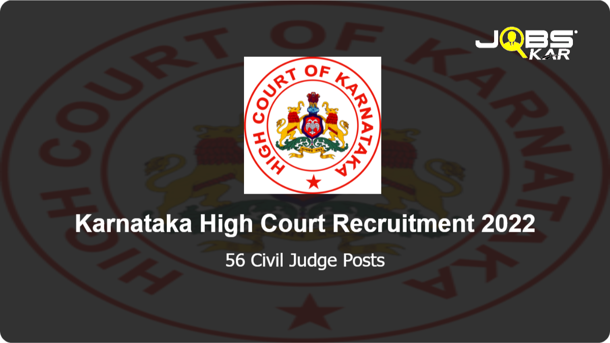 Karnataka High Court Recruitment 2022: Apply Online for 56 Civil Judge Posts
