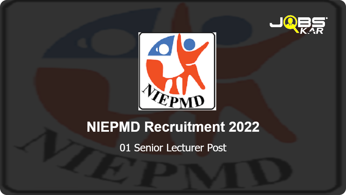 NIEPMD Recruitment 2022: Walk in for Senior Lecturer Post