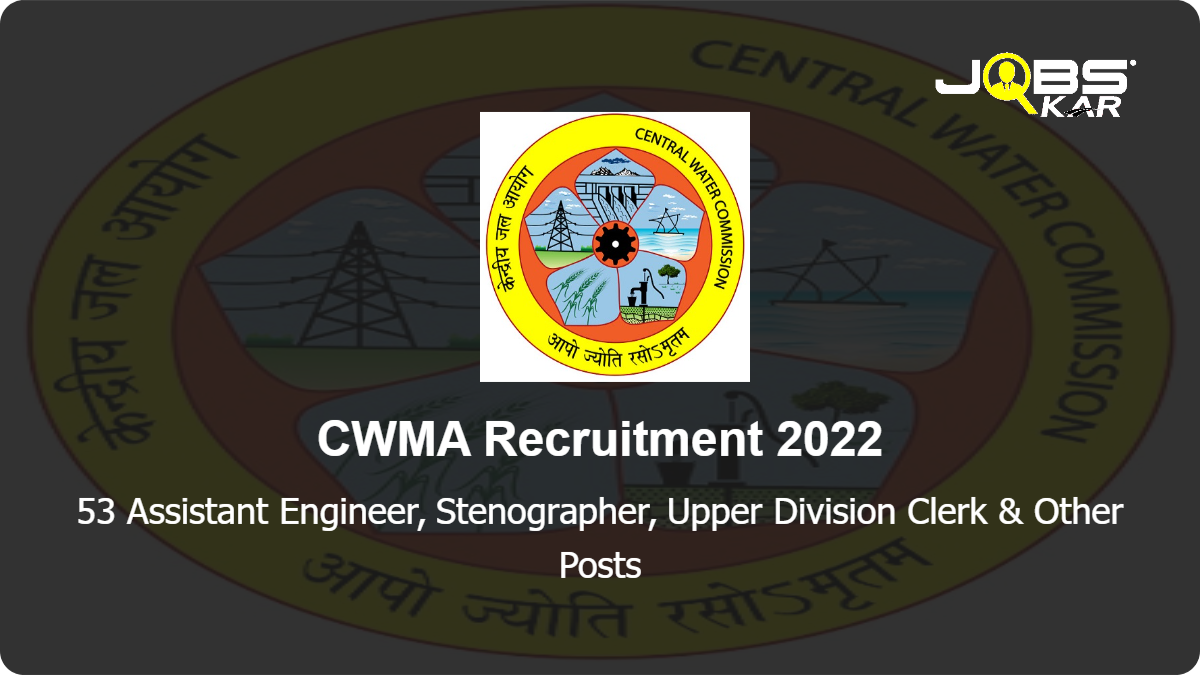 CWMA Recruitment 2022: Apply for 53 Assistant Engineer, Stenographer, Upper Division Clerk & Other Posts