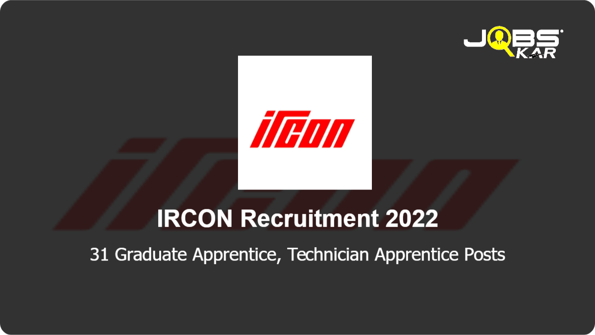 IRCON Recruitment 2022: Apply Online for 31 Graduate Apprentice, Technician Apprentice Posts
