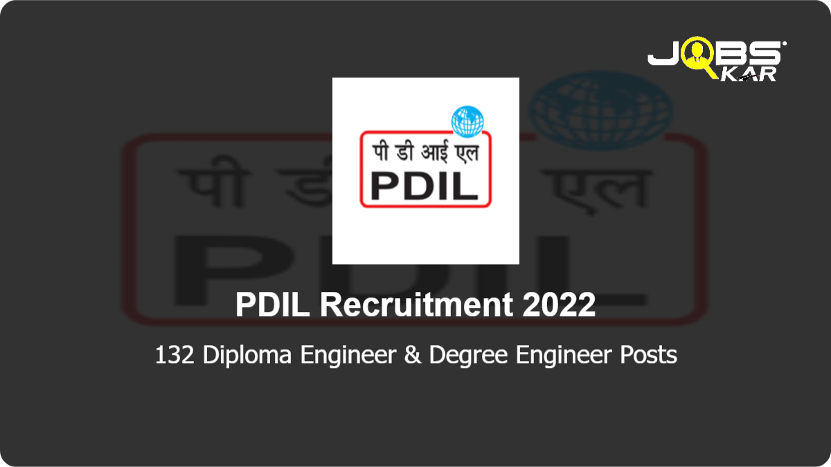 PDIL Recruitment 2022: Apply Online for 132 Diploma Engineer & Degree Engineer Posts