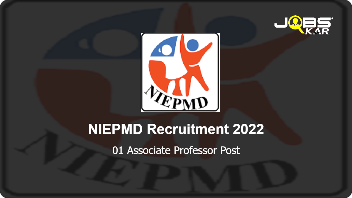 NIEPMD Recruitment 2022: Apply for Associate Professor Post