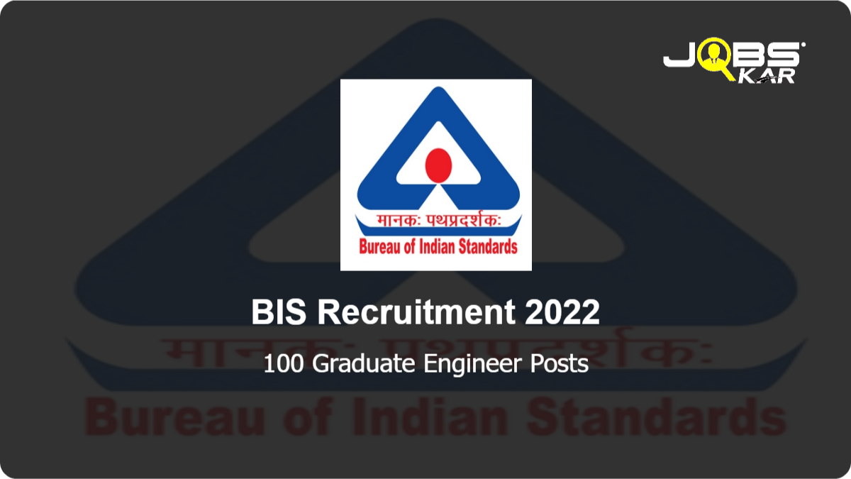 BIS Recruitment 2022: Apply Online for 100 Graduate Engineer Posts