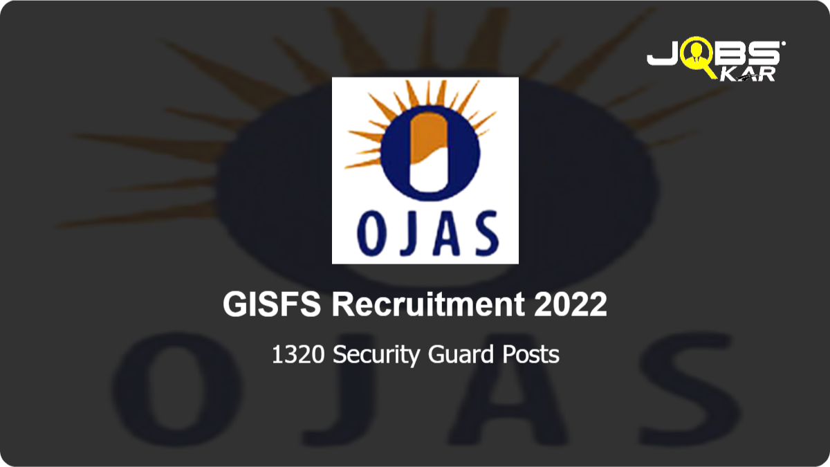 GISFS Recruitment 2022: Apply Online for 1320 Security Guard Posts