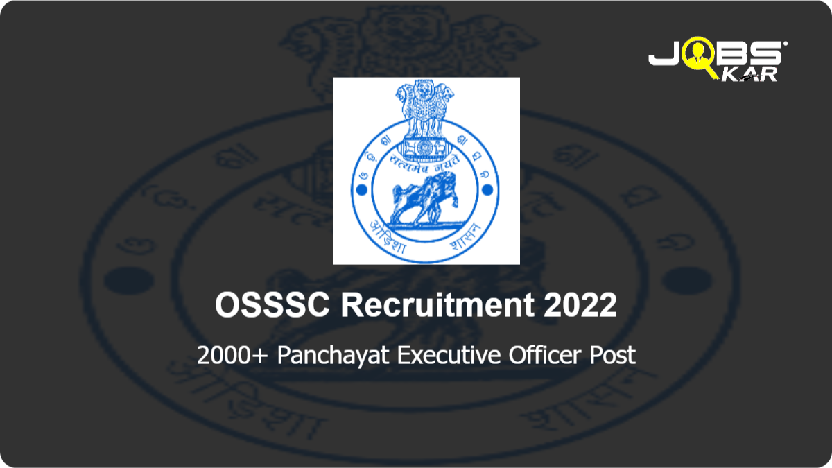 OSSSC Recruitment 2022: Apply Online for 2000 Panchayat Executive Officer Posts