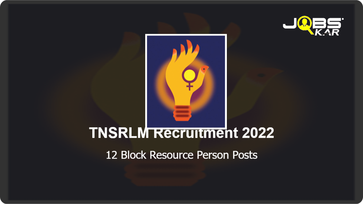 TNSRLM Recruitment 2022: Apply for 12 Block Resource Person Posts
