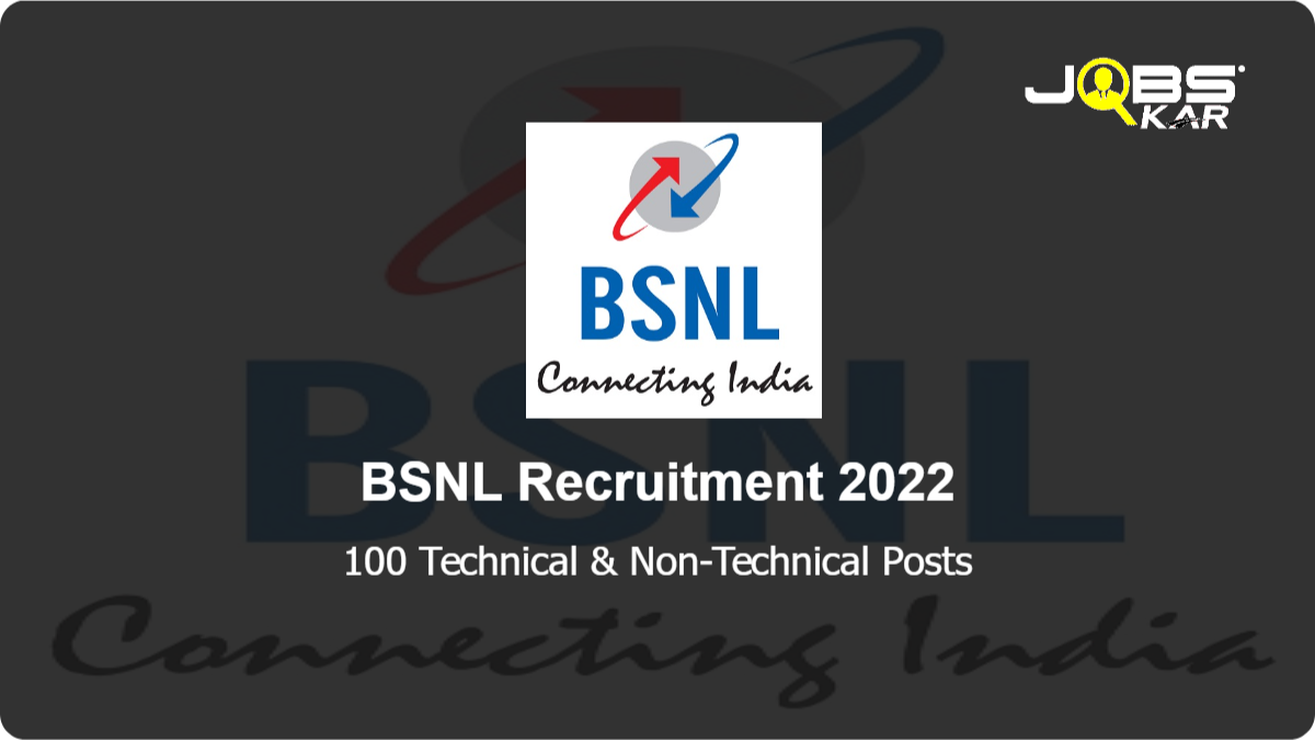 BSNL Recruitment 2022: Apply Online for 100 Technical & Non-Technical Posts