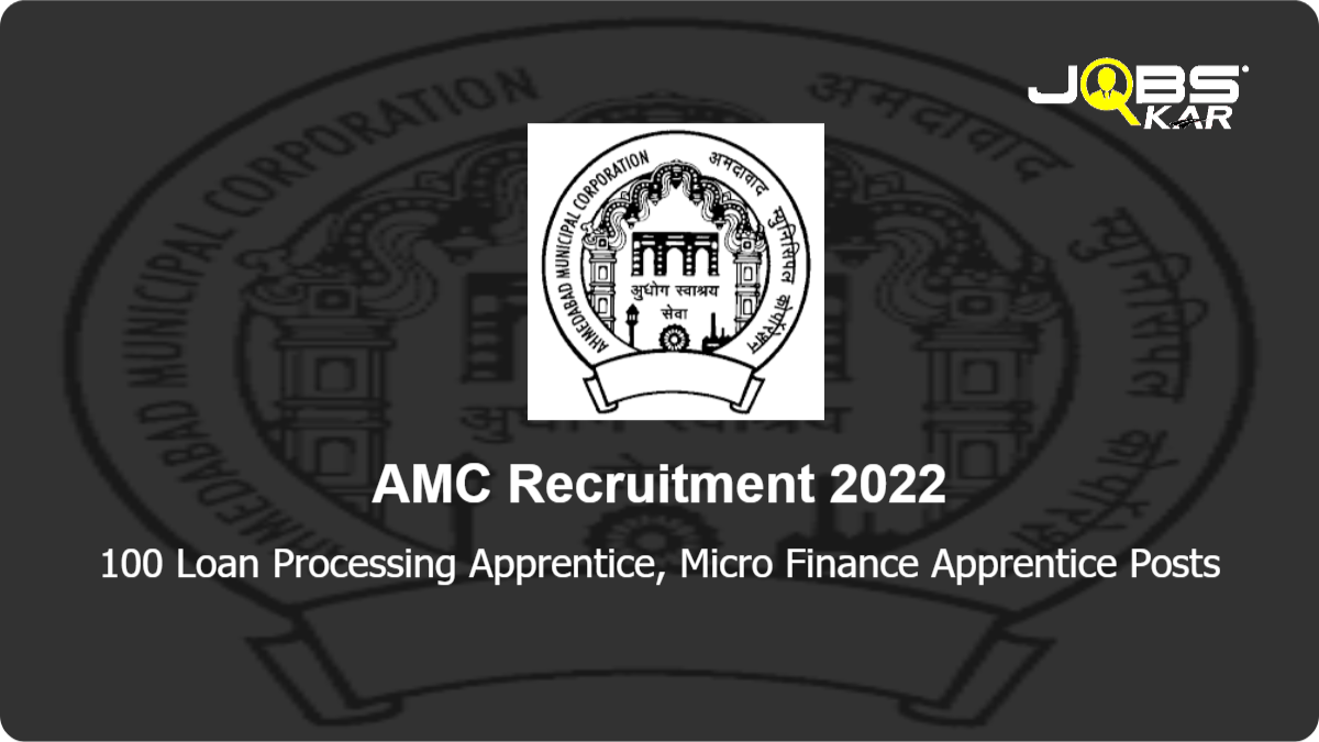 AMC Recruitment 2022: Apply Online for 100 Loan Processing Apprentice, Micro Finance Apprentice Posts