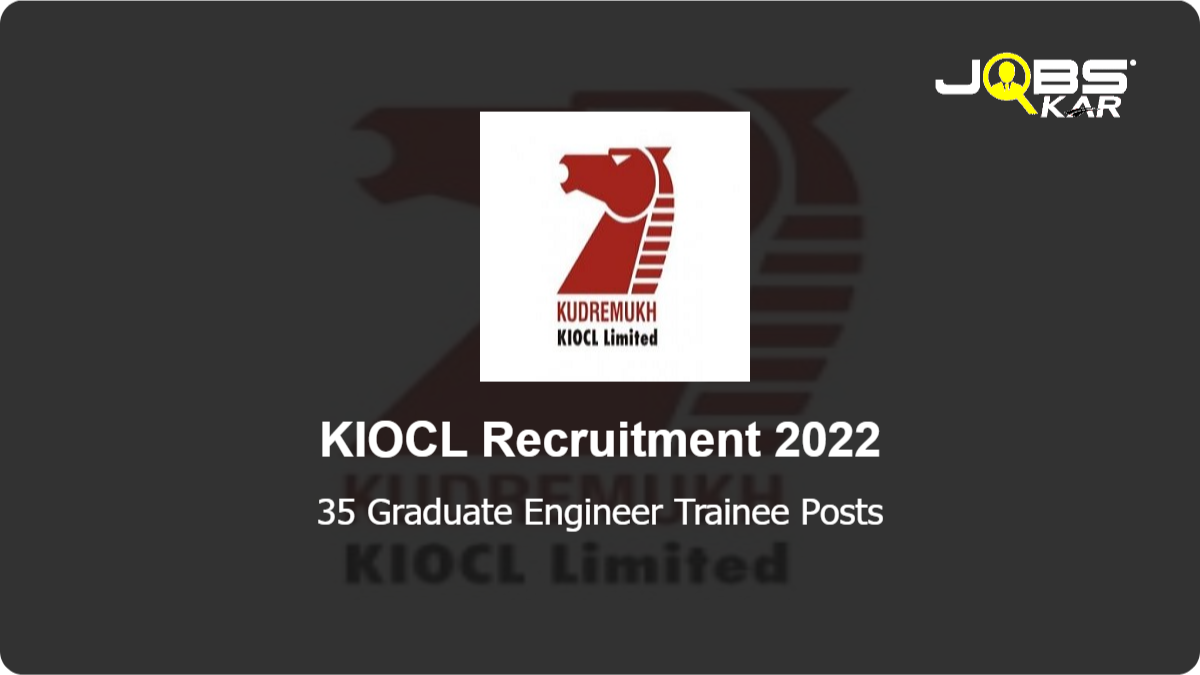 KIOCL Recruitment 2022: Apply Online for 35 Graduate Engineer Trainee Posts