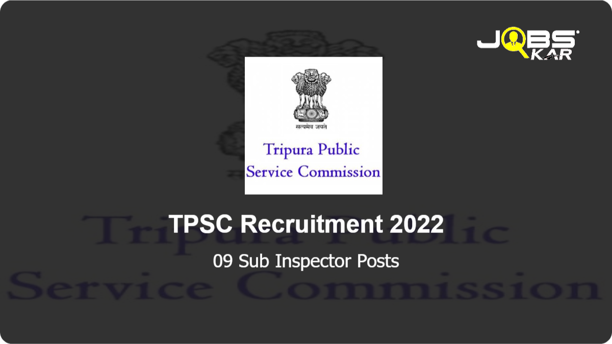TPSC Recruitment 2022: Apply Online for 09 Sub Inspector Posts
