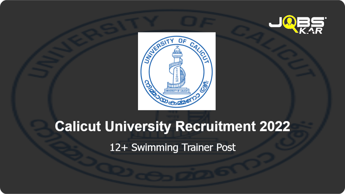 Calicut University Recruitment 2022: Walk in for Various Swimming Trainer Posts