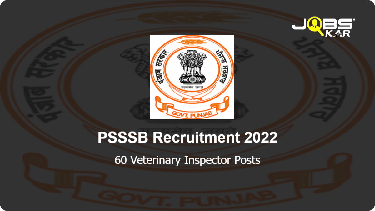 PSSSB Recruitment 2022: Apply Online for 60 Veterinary Inspector Posts