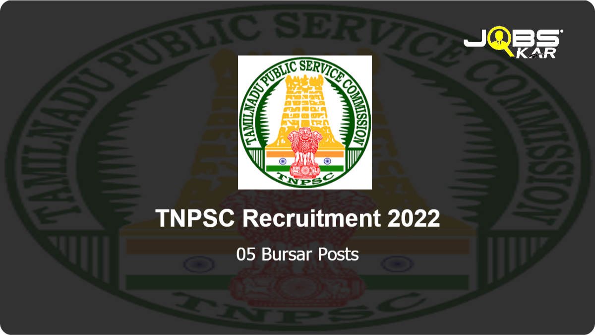 TNPSC Recruitment 2022: Apply Online for 05 Bursar Posts