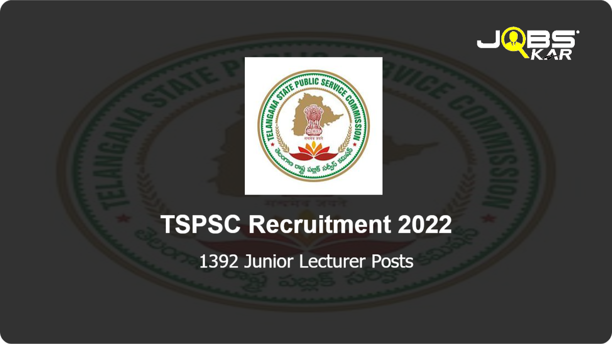 TSPSC Recruitment 2022: Apply Online for 1392 Junior Lecturer Posts