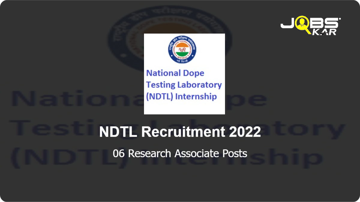NDTL Recruitment 2022: Apply for 06 Research Associate Posts