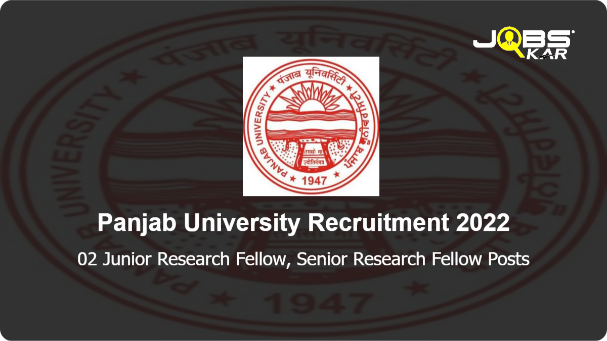 Panjab University Recruitment 2022: Walk in for Junior Research Fellow, Senior Research Fellow Posts
