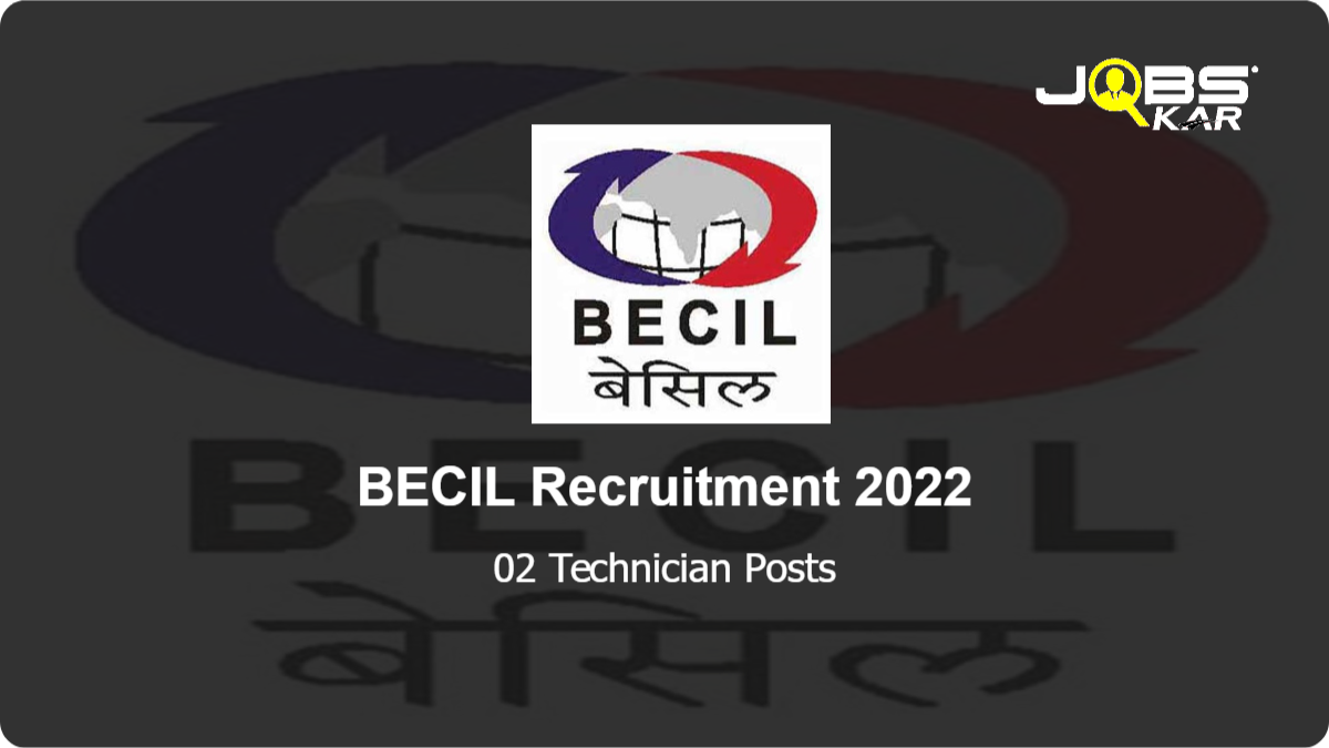 BECIL Recruitment 2022: Apply for Technician Posts