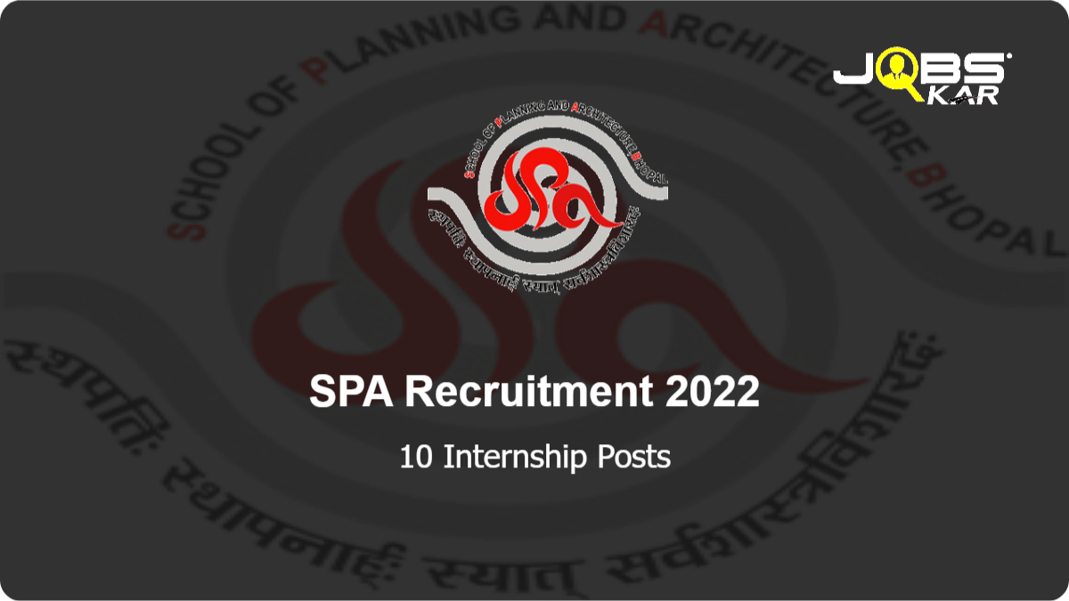 SPA Recruitment 2022: Apply Online for 10 Internship Posts