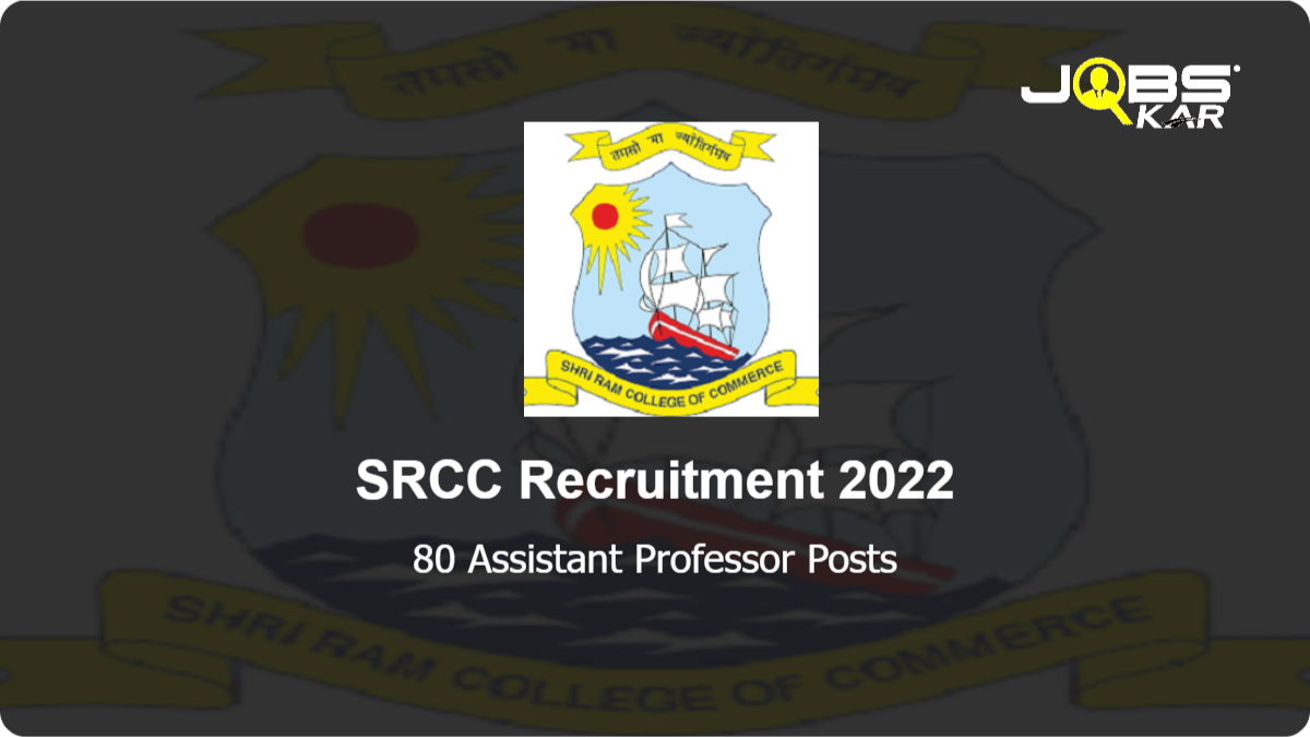 SRCC Recruitment 2022: Apply Online for 80 Assistant Professor Posts