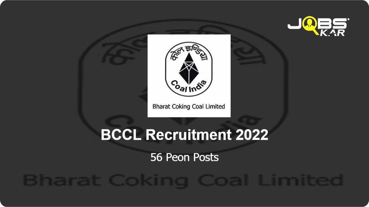 BCCL Recruitment 2022: Apply for 56 Peon Posts